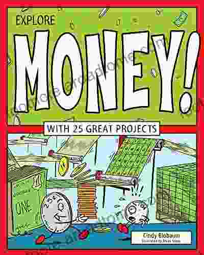 Explore Money : With 25 Great Projects (Explore Your World)