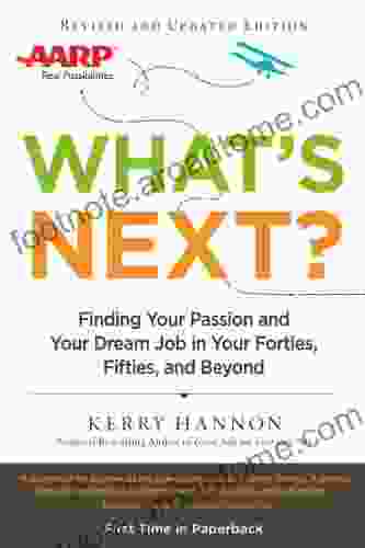 What S Next? Updated: Finding Your Passion And Your Dream Job In Your Forties Fifties And Beyond