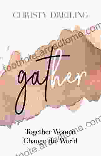 Gather: Together Women Change The World