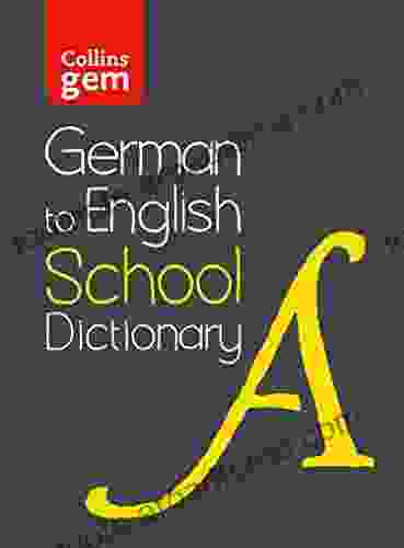 German To English (One Way) School Gem Dictionary: One Way Translation Tool For (Collins School Dictionaries)