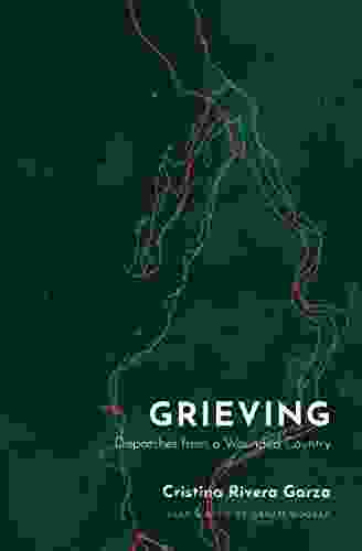 Grieving: Dispatches from a Wounded Country