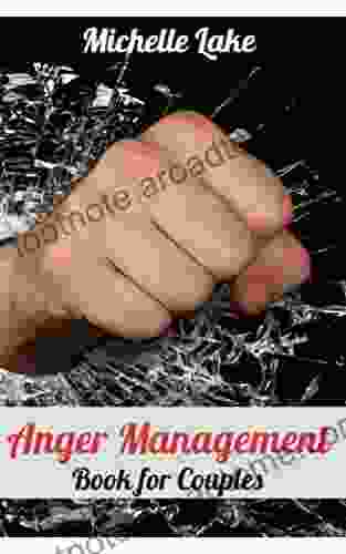 Anger Management: For Couples To Help Control Anger In The Relationship