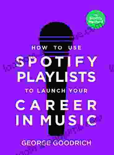 How To Use Spotify Playlists To Launch Your Career In Music