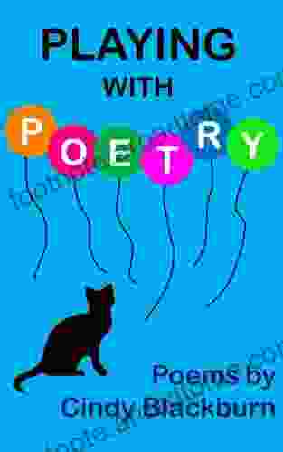 Playing With Poetry: Humorous Quips About Cats Cooking And Confusion