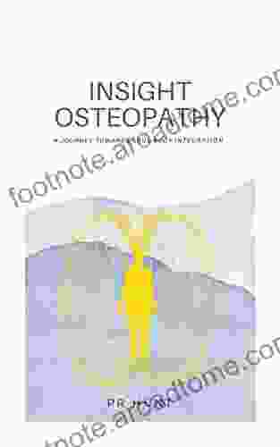 Insight Osteopathy: A Journey Towards Soul Body Integration