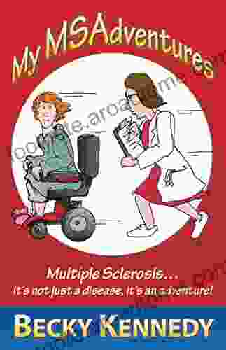 My Msadventures: Multiple Sclerosis: It S Not Just A Disease It S An Adventure