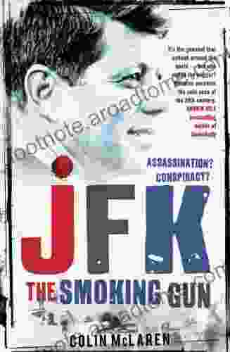 JFK: The Smoking Gun Colin McLaren