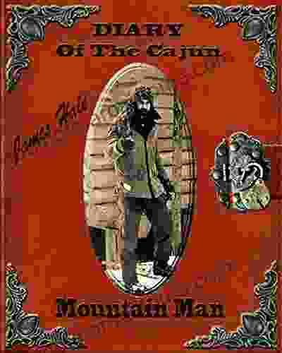 DIARY Of The Cajun Mountain Man