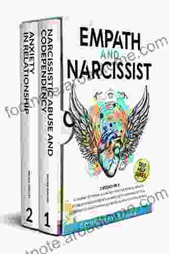 Empath And Narcissist: A Journey To Thrive As A Highly Sensitive Person How To Establish Unbreakable Boundaries Get Over Narcissistic Codependent Relationships Stop Being An Emotional Sponge