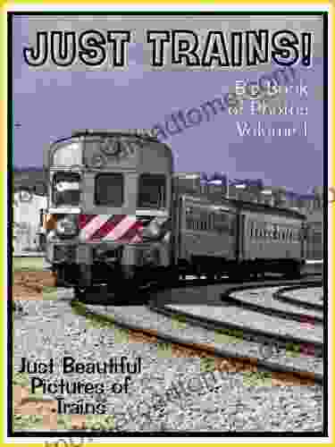 Just Train Photos Big Of Train Photographs Pictures Vol 1