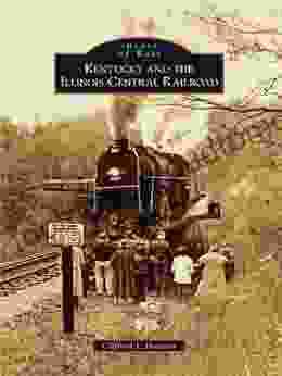 Kentucky And The Illinois Central Railroad (Images Of Rail)