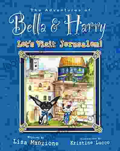 Let S Visit Jerusalem : Adventures Of Bella Harry