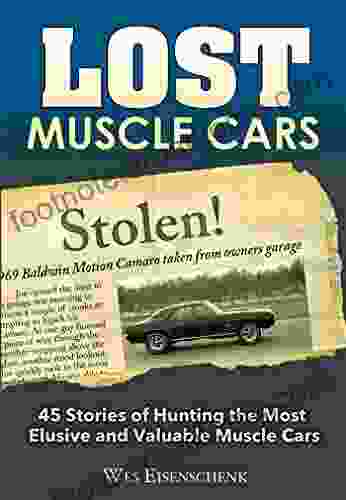 Lost Muscle Cars Wes Eisenschenk