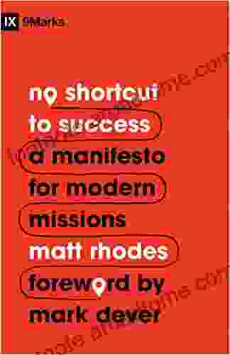 No Shortcut To Success: A Manifesto For Modern Missions (9Marks)