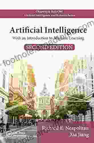 Artificial Intelligence: With An Introduction To Machine Learning Second Edition (Chapman Hall/CRC Artificial Intelligence And Robotics Series)