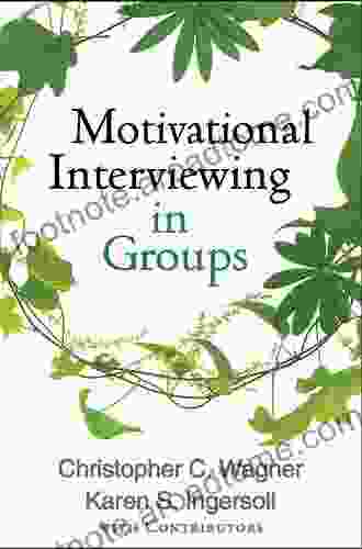 Motivational Interviewing In Groups (Applications Of Motivational Interviewing)