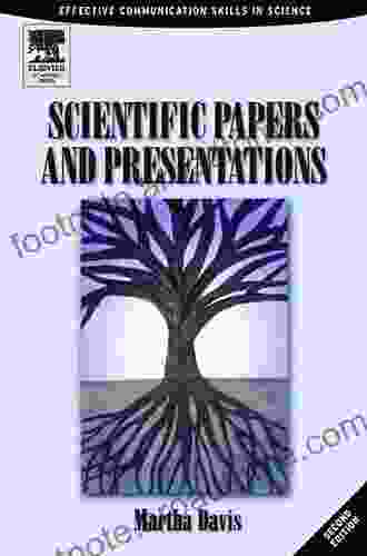 Scientific Papers And Presentations: Navigating Scientific Communication In Today S World