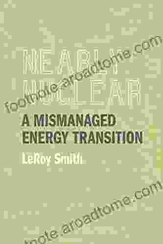 Nearly Nuclear: A Mismanaged Energy Transition