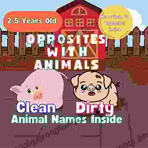 Opposite For Toddler With Animals: With Animal Names/ Learn And Play For Preschool Kids