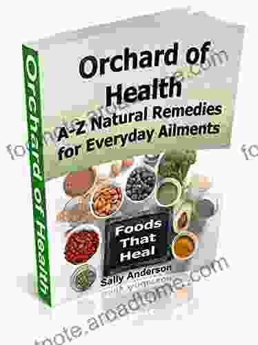 Orchard Of Health Natural Remedies From A Z