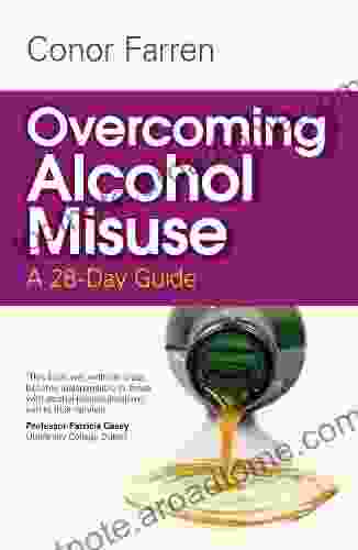 Overcoming Alcohol Misuse: A 28 Day Guide