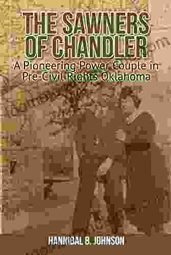 The Sawners of Chandler: A Pioneering Power Couple in Pre Civil Rights Oklahoma