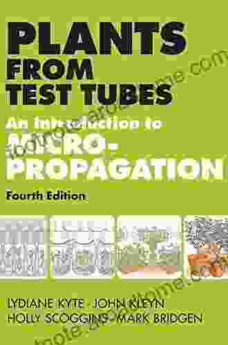 Plants From Test Tubes: An Introduction To Micropropogation