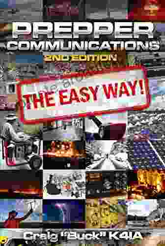 Prepper Communications The Easy Way: Second Edition (EasyWayHamBooks 7)