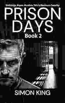 Prison Days 2: A True Crime And Prison Biography