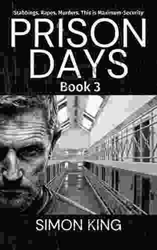 Prison Days 3: A True Crime And Prison Biography