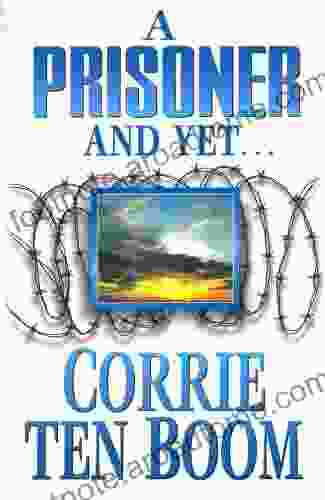 A Prisoner And Yet Corrie Ten Boom