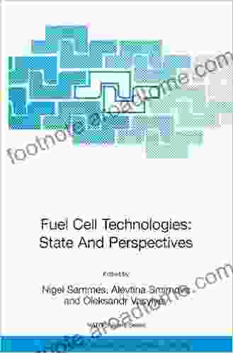 Fuel Cell Technologies: State And Perspectives: Proceedings Of The NATO Advanced Research Workshop On Fuel Cell Technologies: State And Perspectives Kyiv Physics And Chemistry 202)