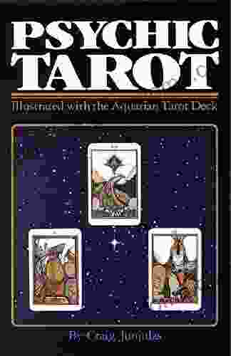 Psychic Tarot: Illustrated With The Aquarian Tarot Deck