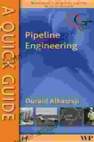 A Quick Guide To Pipeline Engineering (Quick Guides (Woodhead Publishing))