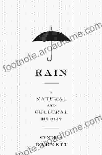 Rain: A Natural And Cultural History