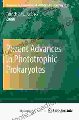 Recent Advances in Phototrophic Prokaryotes (Advances in Experimental Medicine and Biology 675)