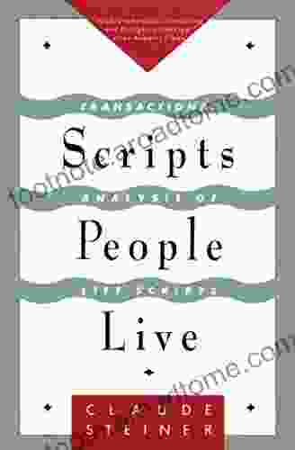 Scripts People Live: Transactional Analysis Of Life Scripts