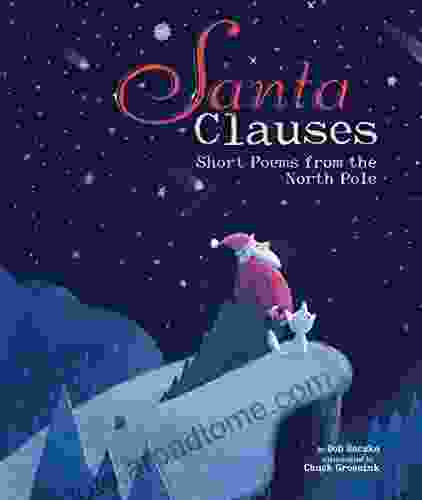 Santa Clauses: Short Poems From The North Pole (Junior Library Guild Selection)