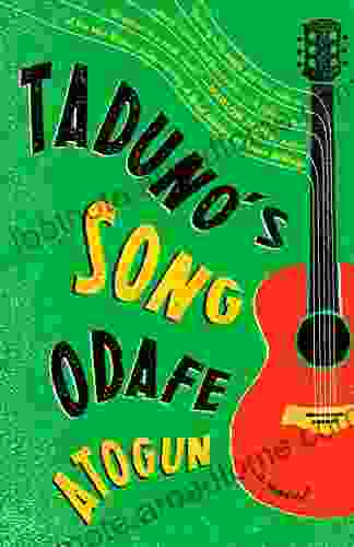 Taduno S Song: A Novel Odafe Atogun