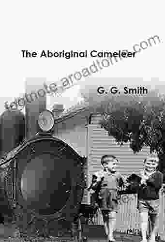 The Aboriginal Cameleer Gordon Smith