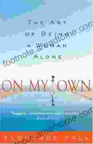 On My Own: The Art Of Being A Woman Alone