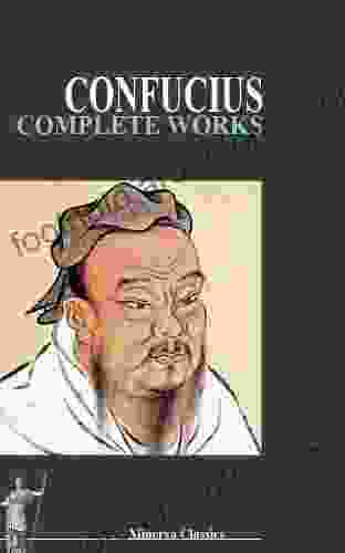 Complete Works Of Confucius Confucius