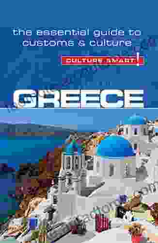 Greece Culture Smart : The Essential Guide to Customs Culture