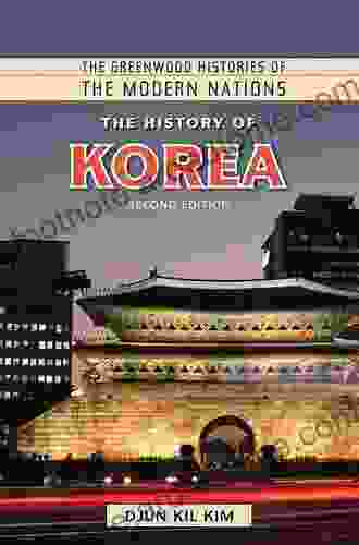 The History Of Korea 2nd Edition (The Greenwood Histories Of The Modern Nations)