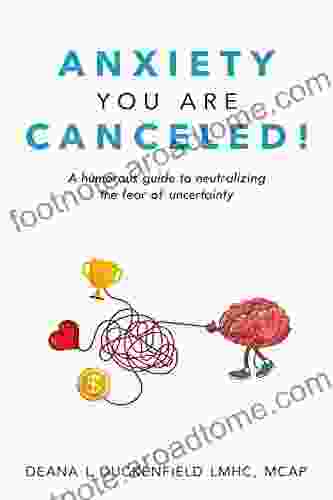 Anxiety You Are Canceled : A humorous guide to neutralizing the fear of uncertainty