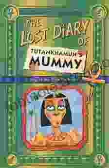 The Lost Diary Of Tutankhamun S Mummy (Lost Diaries S)