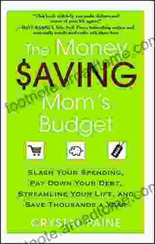 The Money Saving Mom S Budget: Slash Your Spending Pay Down Your Debt Streamline Your Life And Save Thousands A Year