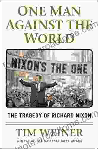 One Man Against The World: The Tragedy Of Richard Nixon