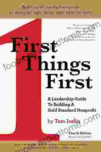 First Things First: A Leadership Guide to Building a Gold Standard Nonprofit