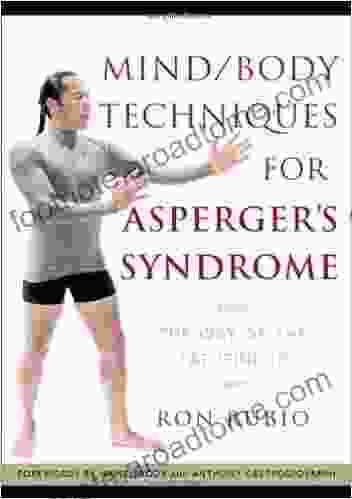 Mind/Body Techniques For Asperger S Syndrome: The Way Of The Pathfinder